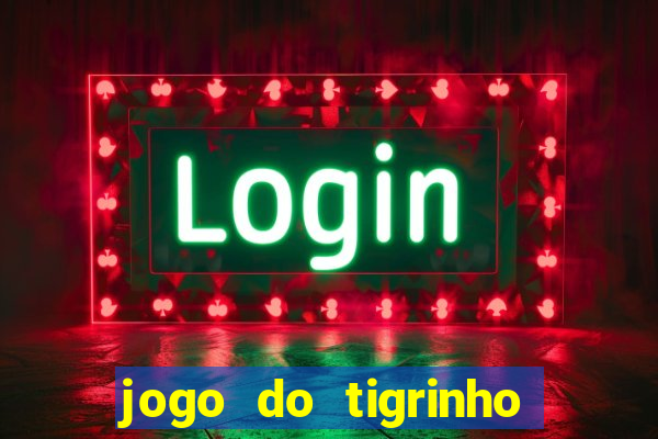 jogo do tigrinho casa chinesa